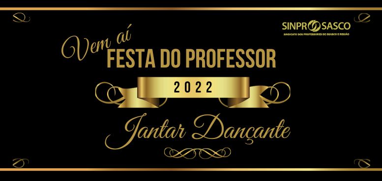 Vem aí: FESTA DOS PROFESSORES 2022!