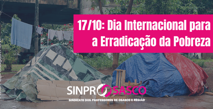 17/10: Dia Internacional para Erradicação da Pobreza