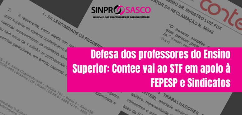 Defesa dos professores do Ensino Superior: Contee vai ao STF em apoio à FEPESP e Sindicatos
