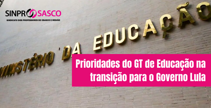 Prioridades do GT de Educação na transição para o Governo Lula